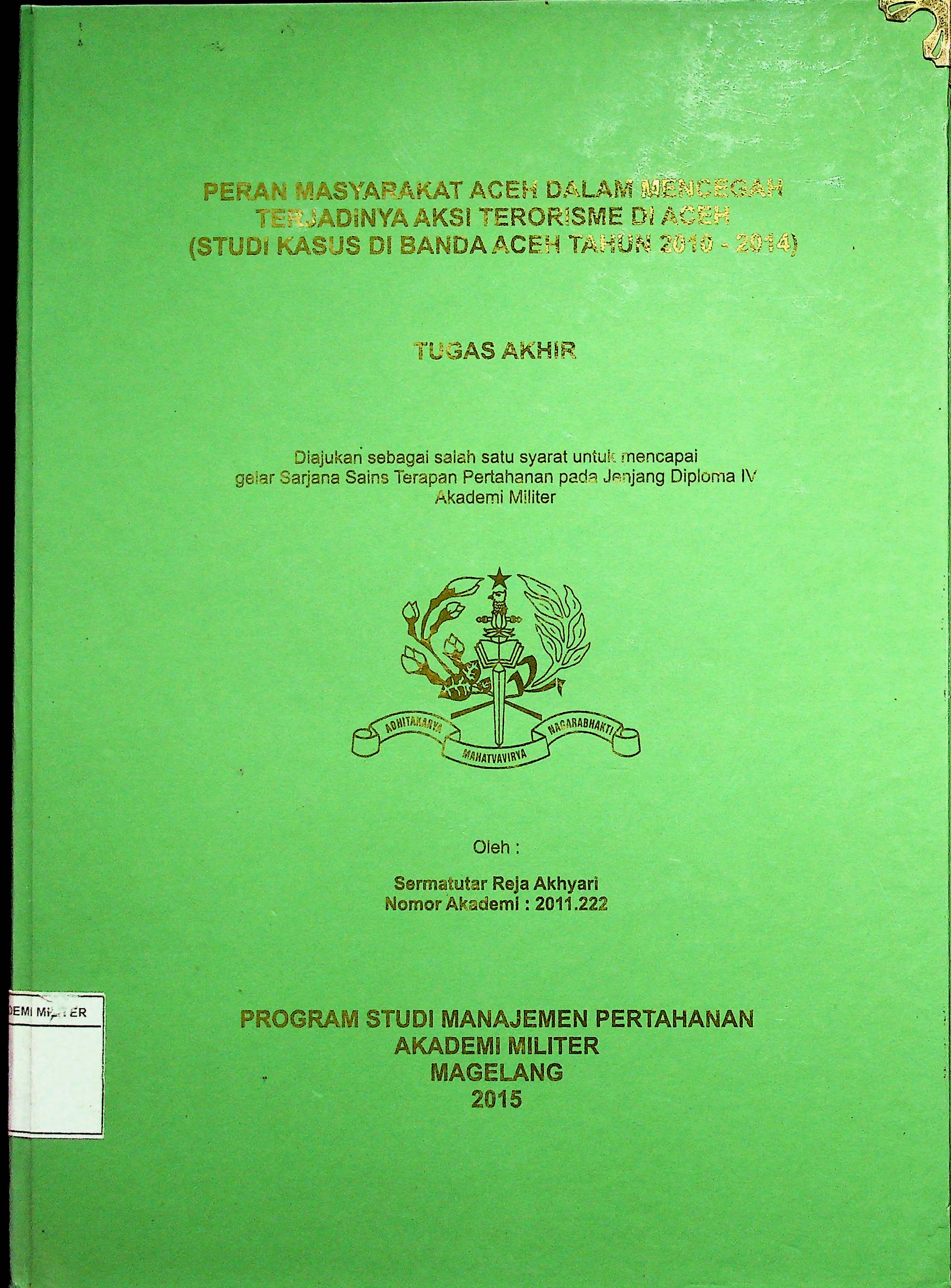 PERAN MASYARAKAT ACEH DALAM MENCEGAH TERJADINYA AKSI TERORISME DI ACEH (STUDI KASUS DI BANDA ACEH TAHUN 2010-2014)